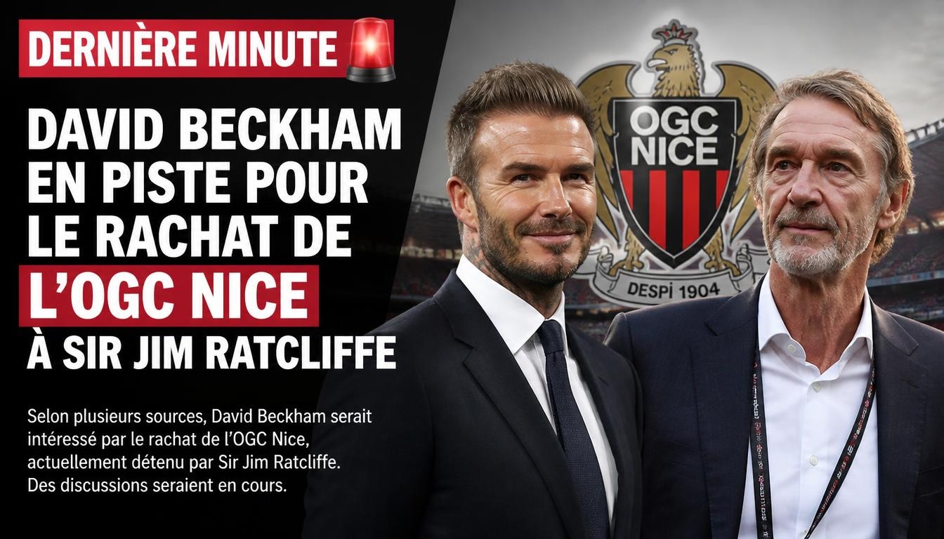 gpt-image-2_create_an_image_🚨_DERNIÈRE_MINUTE_DAVID_BECKHAM_EN_PISTE_POUR_LE_RACHAT_DE_L-0 (2)